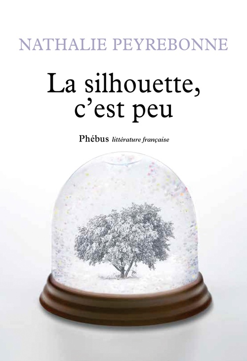 ebook cover of La silhouette, c'est peu, by Nathalie Peyrebonne