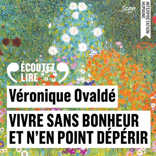 Couverture audiobook de Vivre sans bonheur et n'en point dépérir, de Veronique Ovalde