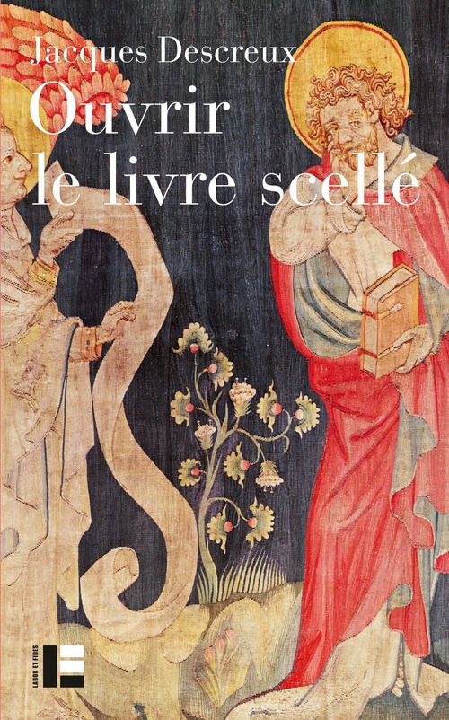ebook cover of Ouvrir le livre scellé, by Jacques DESCREUX