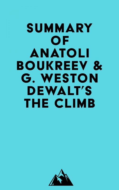 ebook cover of Summary of Anatoli Boukreev & G. Weston DeWalt's The Climb, by Everest Media