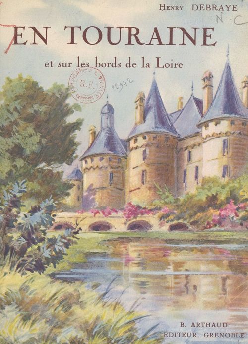 Couverture ebook de En Touraine et sur les bords de la Loire : châteaux et paysages, de Henry Debraye