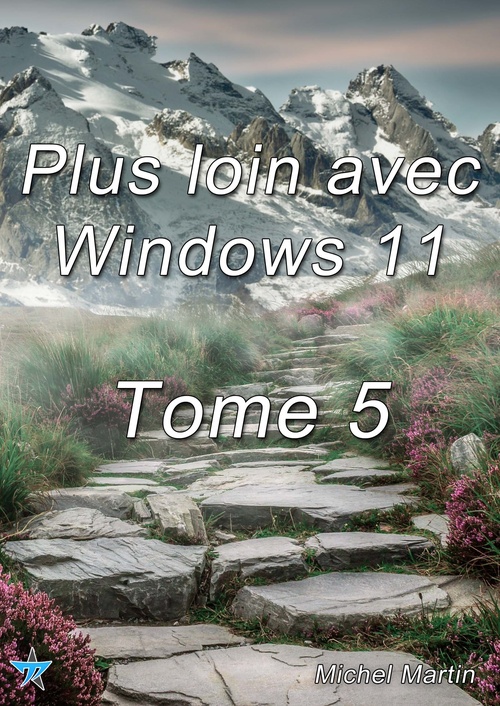 Couverture ebook de Plus loin avec Windows 11 Tome 5, de Mediaforma Michel Martin