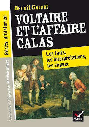 Couverture ebook de Récits d'historien, Voltaire et l'Affaire Calas, de Benoît Garnot