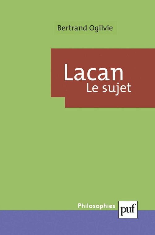 Couverture ebook de Lacan : Le sujet, de Bertrand Ogilvie