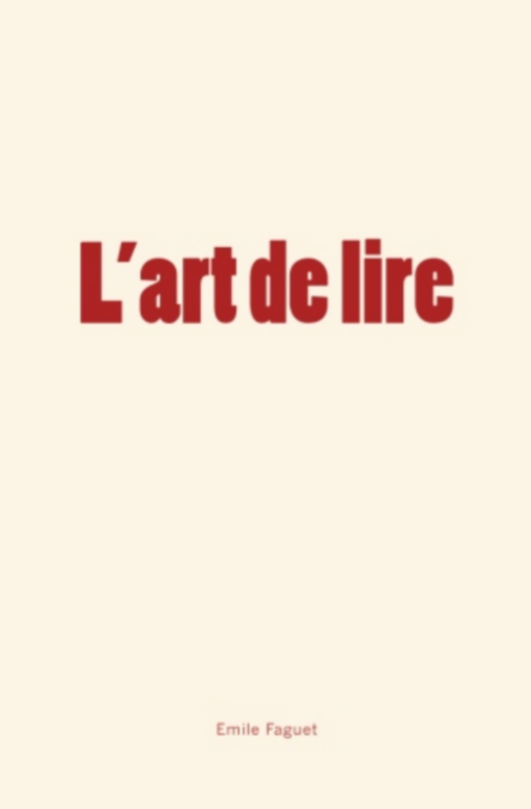 Couverture ebook de L'art de lire, de Emile Faguet