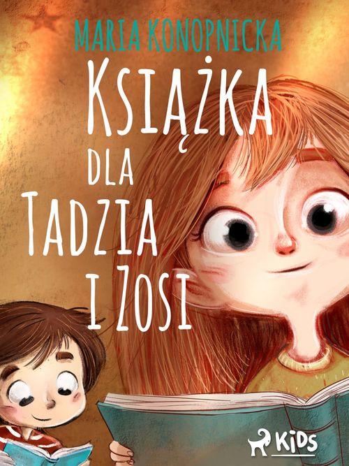 ebook cover of Ksiazka dla Tadzia i Zosi, by Maria Konopnicka