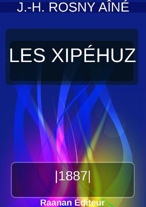 ebook cover of LES XIPÉHUZ, by J.-H. Rosny Aine
