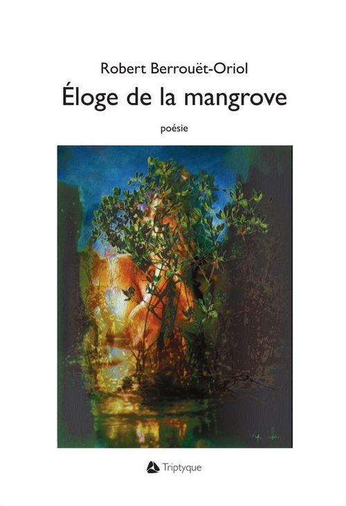 ebook cover of Éloge de la mangrove, by Berrouet-Oriol Rober