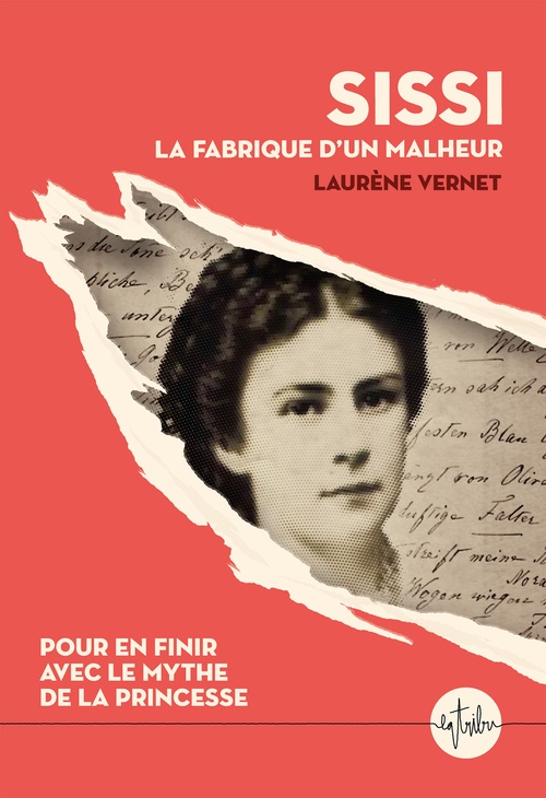 ebook cover of Sissi, la fabrique d'un malheur, by Laurène Vernet