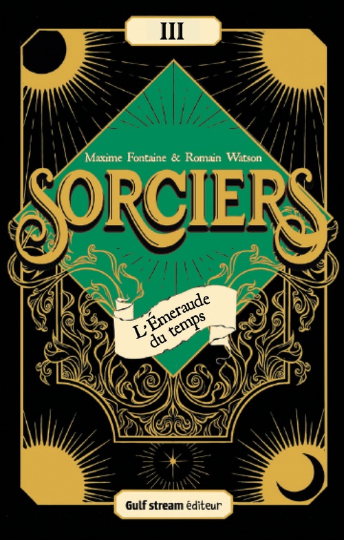 ebook cover of Sorciers - Tome 3 L'Émeraude du temps, by Maxime Fontaine, Romain Watson