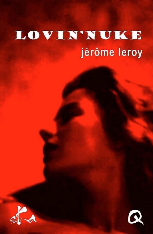 ebook cover of Lovin' nuke, by Jérôme Leroy
