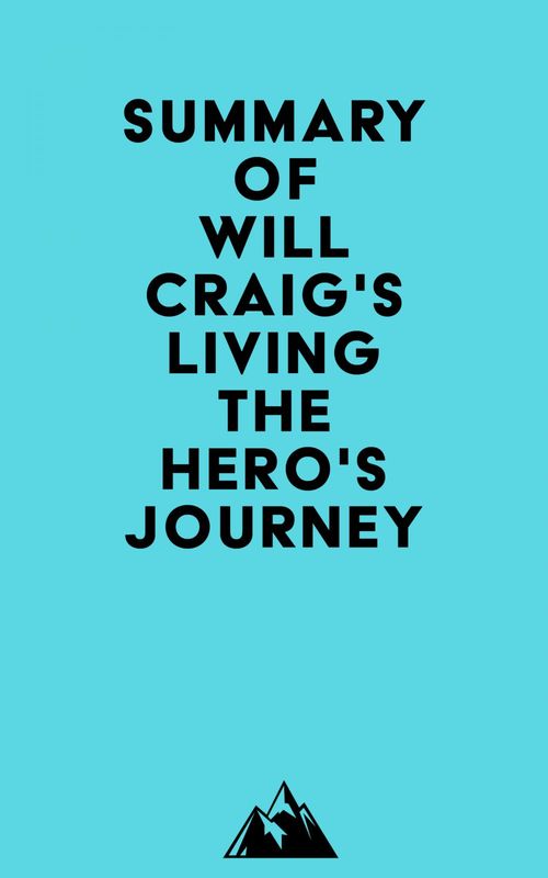 ebook cover of Summary of Will Craig's Living the Hero's Journey, by Everest Media