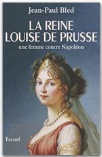 Couverture ebook de La reine Louise de Prusse, de Bled Jean-Paul