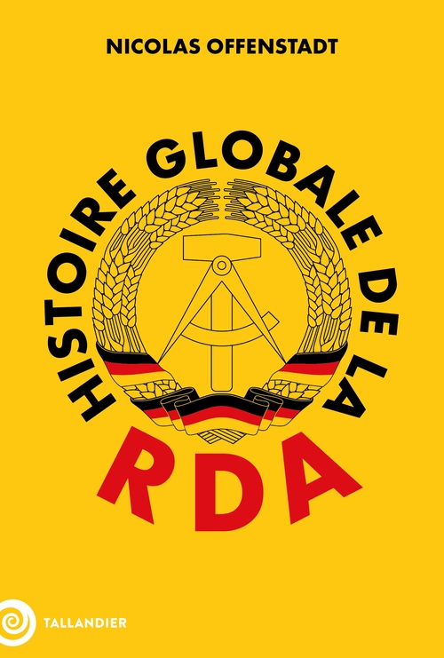 ebook cover of Histoire globale de la RDA, by Nicolas Offenstadt