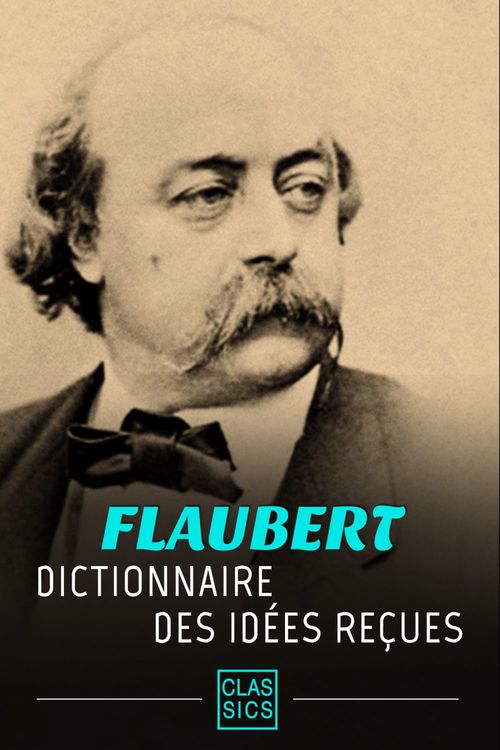Couverture ebook de Dictionnaire des idées reçues, de Gustave Flaubert