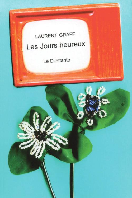 ebook cover of Les Jours heureux, by Laurent Graff