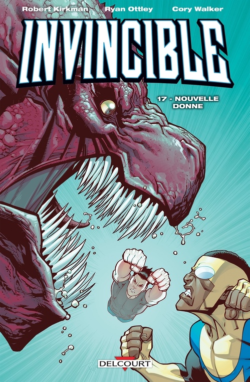ebook cover of Invincible T17 - Nouvelle donne, by Cory Walker, Robert Kirkman, Ryan Ottley