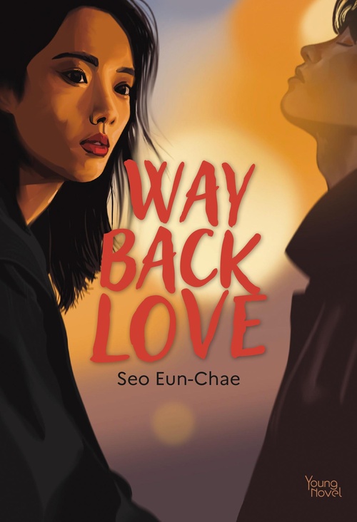 ebook cover of Way Back Love (VF) - Le roman à l'origine du K-drama, by Seo Eun-Chae