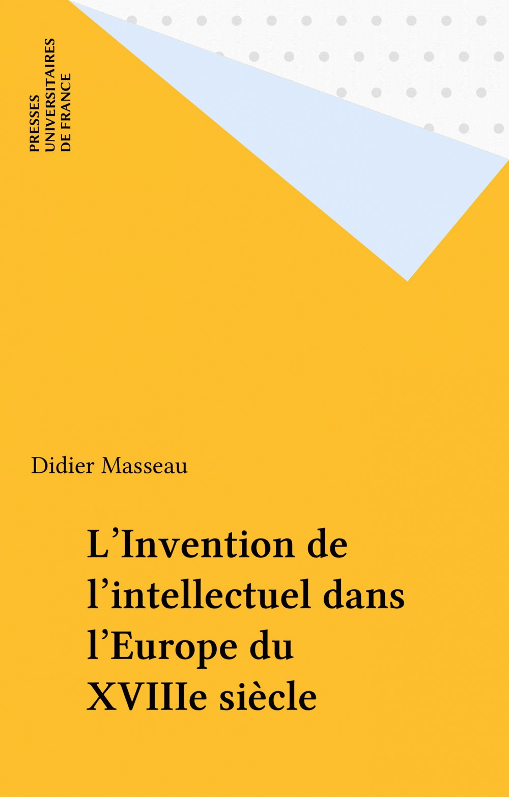 ebook cover of L'Invention de l'intellectuel dans l'Europe du XVIIIe siècle, by Didier Masseau