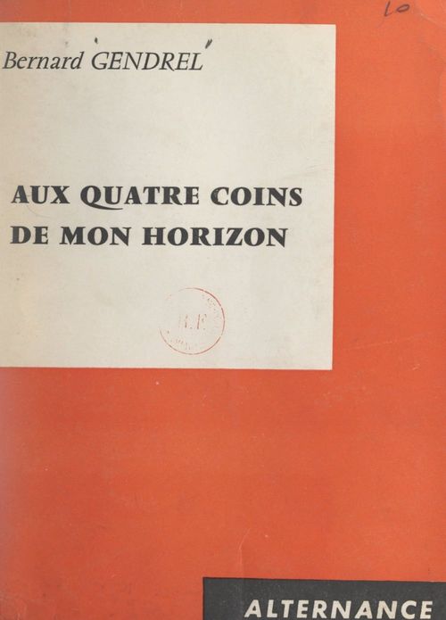 Couverture ebook de Aux quatre coins de mon horizon, de Bernard Gendrel
