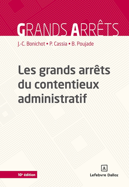 ebook cover of Les grands arrêts du contentieux administratif 10ed, by Paul Cassia, Bernard Poujade, Jean-Claude Bonichot