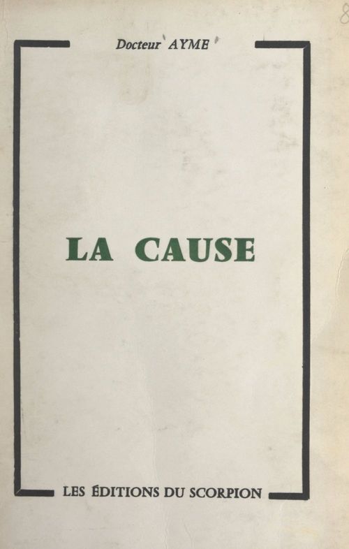 Couverture ebook de La cause, de Henri-Louis-Joseph Ayme