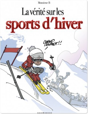 Couverture ebook de La vérité sur les sports d'hiver, de Monsieur B.