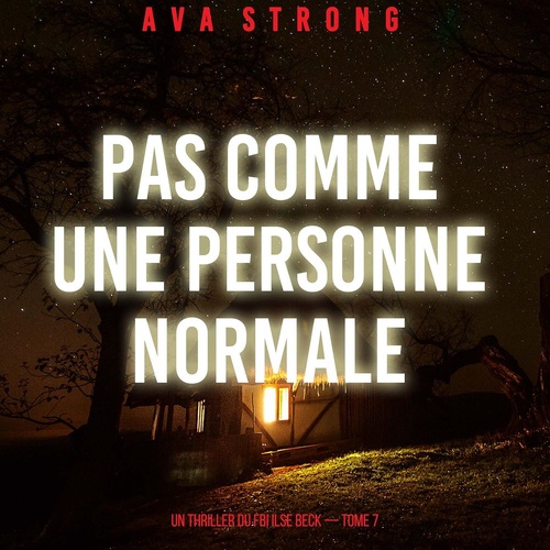audiobook cover of Pas comme une personne normale (Un thriller du FBI Ilse Beck - tome 7), by Ava Strong