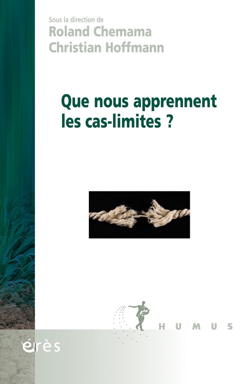 Couverture ebook de Que nous apprennent les cas-limites ?, de Collectif, Roland Chemama, Christian Hoffmann
