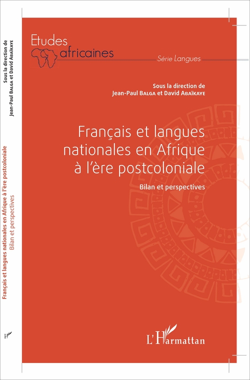 Couverture ebook de Français et langues nationales en Afrique à l'ère postcoloniale, de David Abaïkaye, Jean-paul Balga