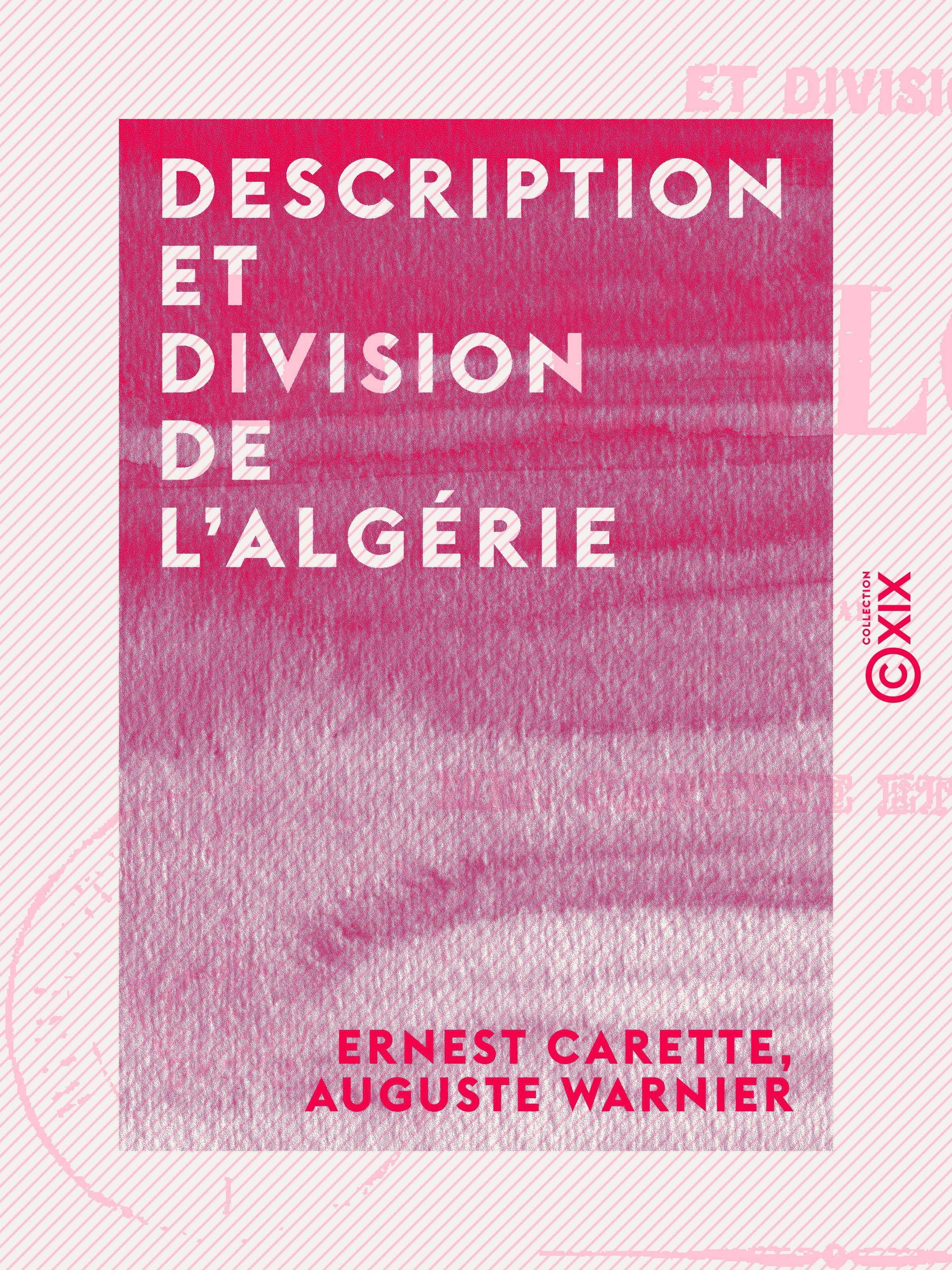 Couverture ebook de Description et division de l'Algérie, de Auguste Warnier, Ernest Carette