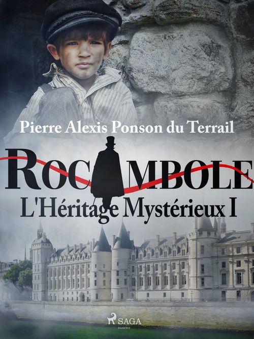 Couverture ebook de L'Héritage Mystérieux I, de Pierre Ponson Du Terrail