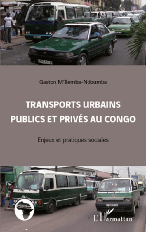 ebook cover of Transports urbains publics et privés au Congo, by Gaston M'Bemba-Ndoumba