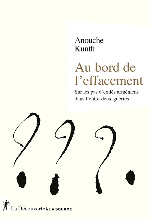 Couverture ebook de Au bord de l'effacement - Sur les pas d'exilés arméniens dans l'entre-deux guerres, de Anouche Kunth