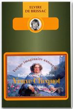 Couverture ebook de Voyage imaginaire autour de Barbe Nicole Ponsardin veuve Cliquot (1777-1866) », de Elvire de Brissac