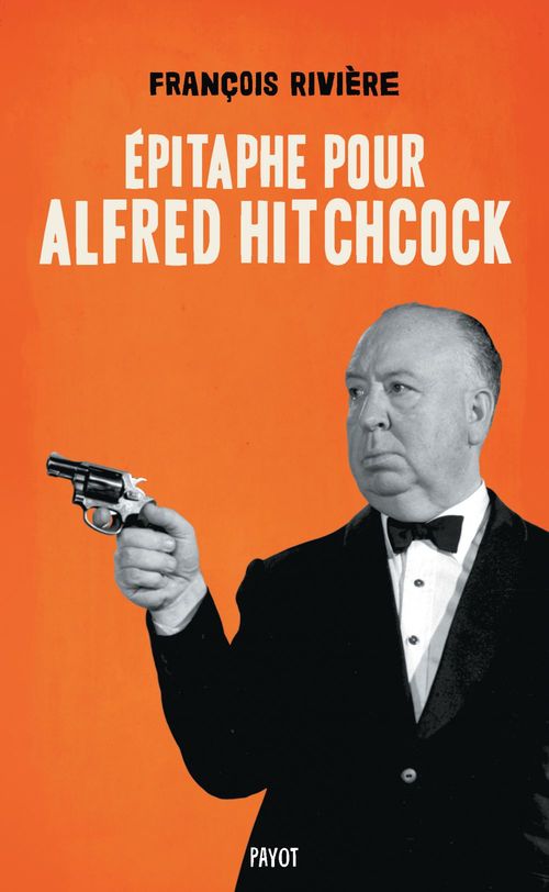 Couverture ebook de Epitaphe pour Alfred Hitchcock, de François Rivière