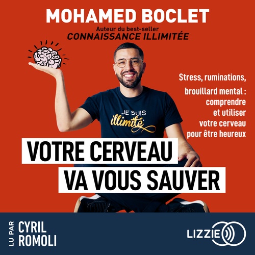 Couverture audiobook de Votre cerveau va vous sauver - Stress, ruminations, brouillard mental : comprendre et utiliser votre cerveau pour être heureux, de Mohamed Boclet
