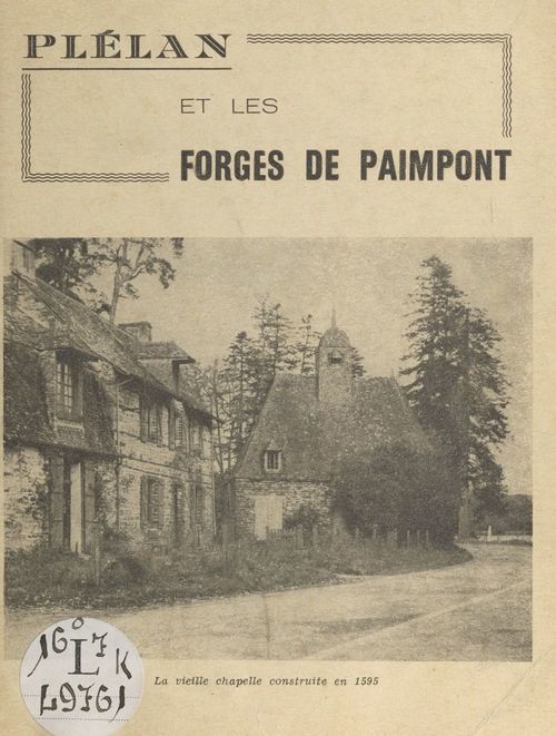 Couverture ebook de Plélan et les forges de Paimpont, de Lucien Parlier, M. Gouneau