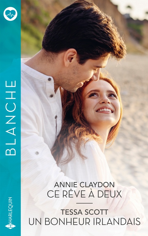 ebook cover of Ce rêve à deux / Un bonheur irlandais, by Annie Claydon, Tessa Scott