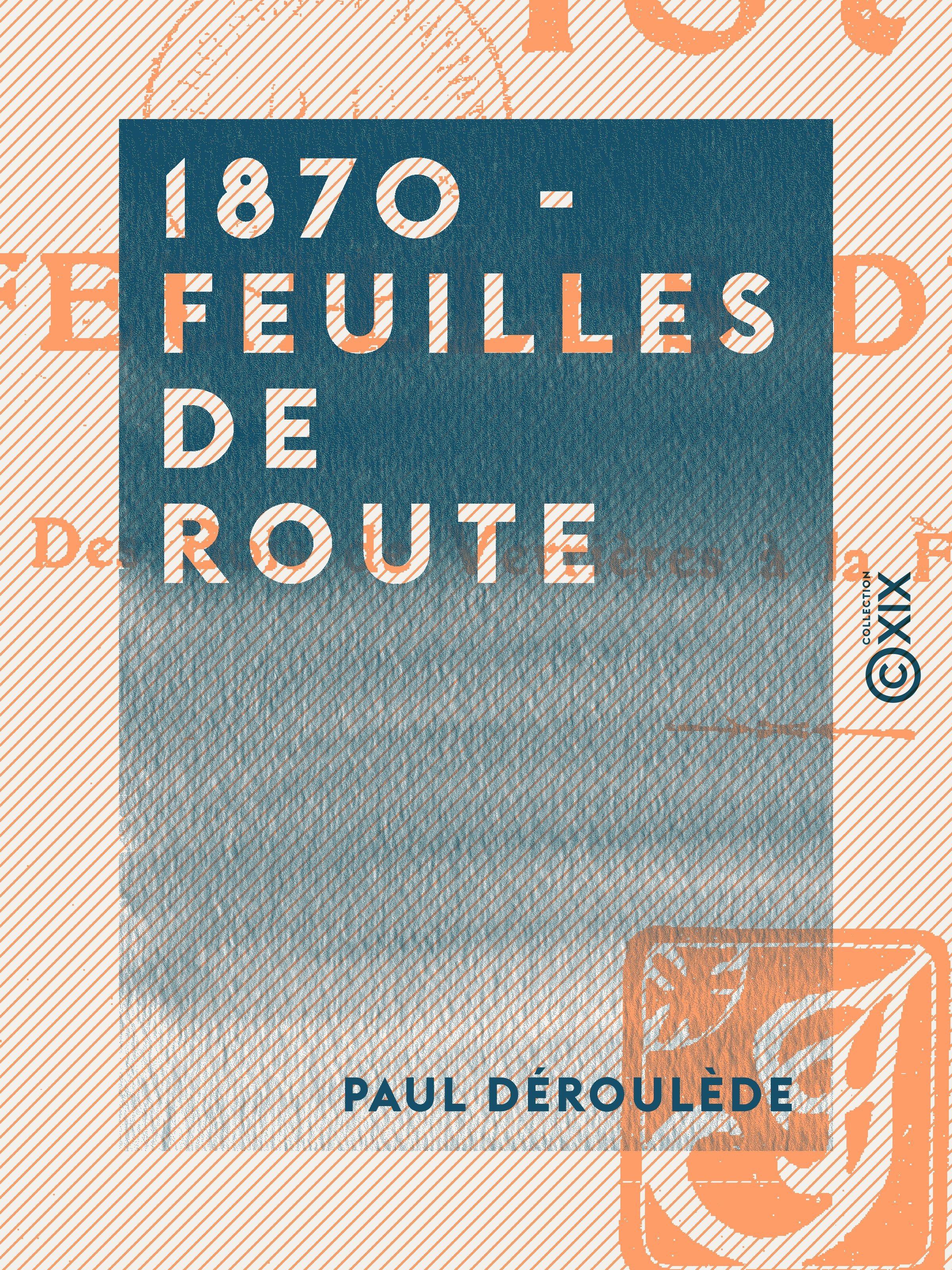ebook cover of 1870 - Feuilles de route, by Paul Deroulede