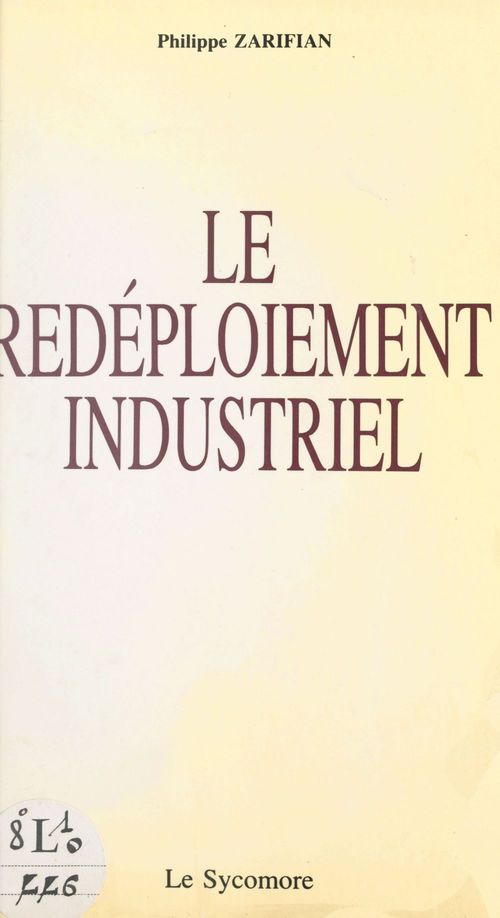 ebook cover of Le redéploiement industriel : pour une industrie intégrale, by Philippe Zarifian