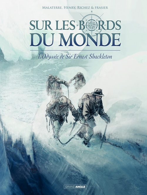 Couverture ebook de Sur les bords du monde : L'odyssée de Sir Ernest Shackleton - Tome 2, de Hervé Richez, Jacques Malaterre, Olivier Frasier