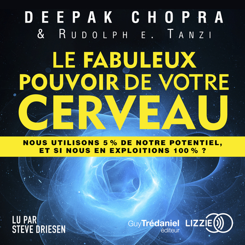 Couverture audiobook de Le fabuleux pouvoir de votre cerveau, de Deepak Chopra