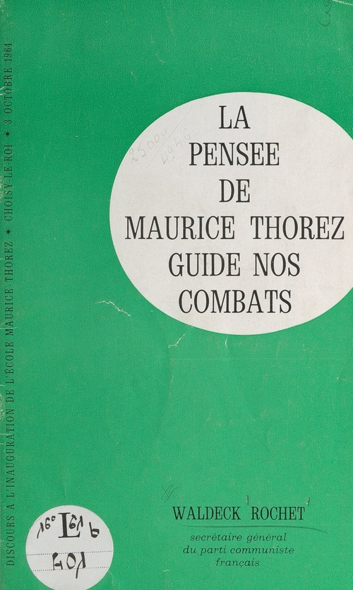 Couverture ebook de La pensée de Maurice Thorez guide nos combats, de Waldeck Rochet