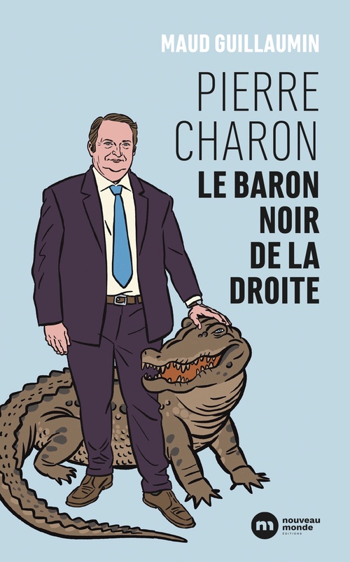 ebook cover of Le baron noir de la dissolution : Pierre Charon, by Maud Guillaumin