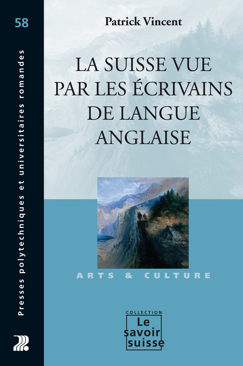 Couverture ebook de La Suisse vue par les écrivains de langue anglaise, de Patrick Vincent