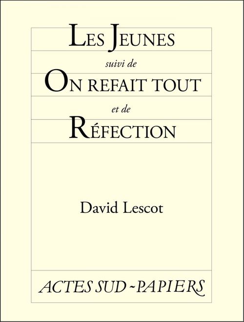 Couverture ebook de Les Jeunes, suivi de  On refait tout et de Réfection, de David Lescot