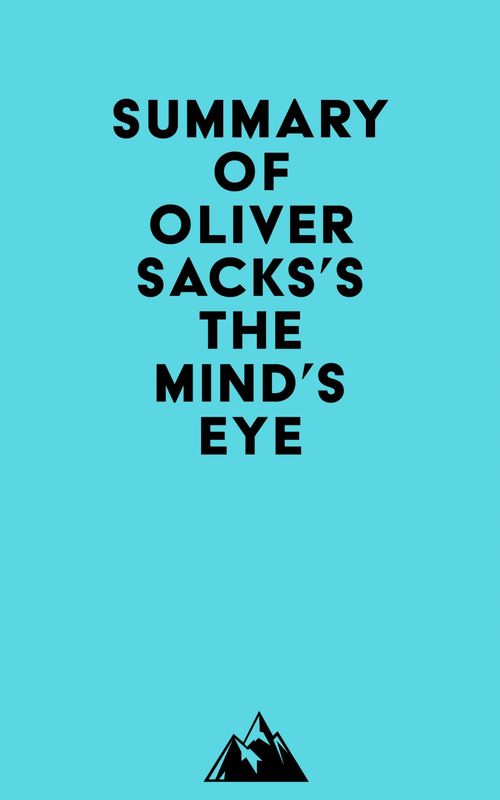 Couverture ebook de Summary of Oliver Sacks's The Mind's Eye, de Everest Media