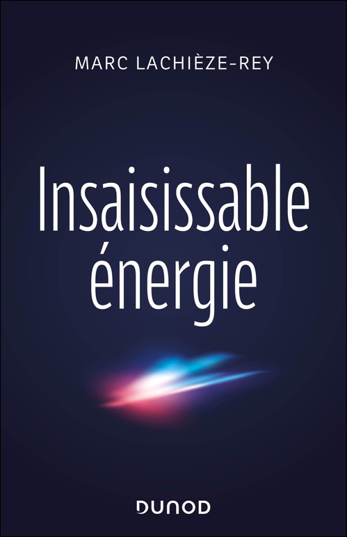 ebook cover of Insaisissable énergie, by Marc Lachièze-Rey