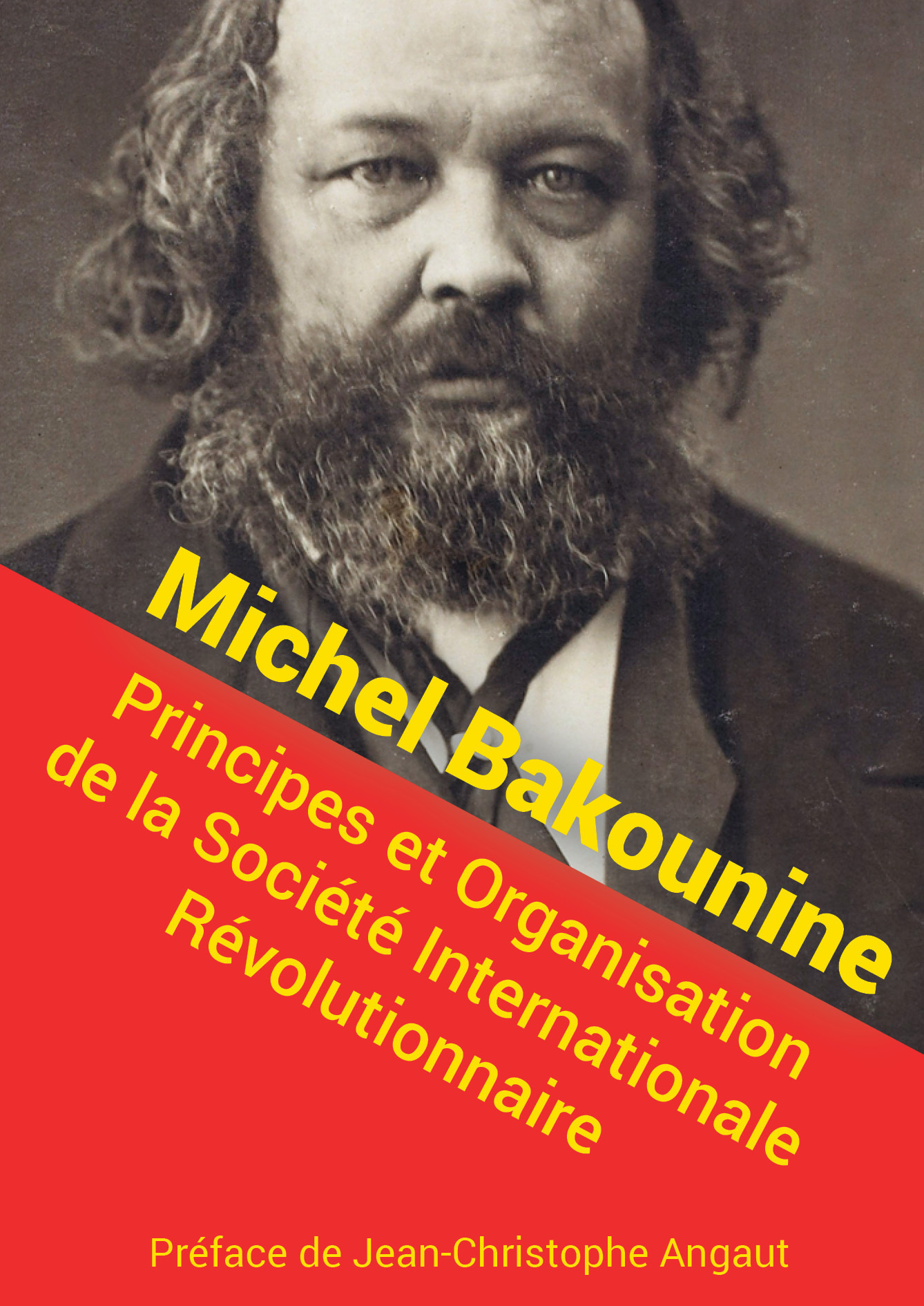 Couverture ebook de Principes et Organisation de la Société Internationale Révolutionnaire, de Michel Bakounine